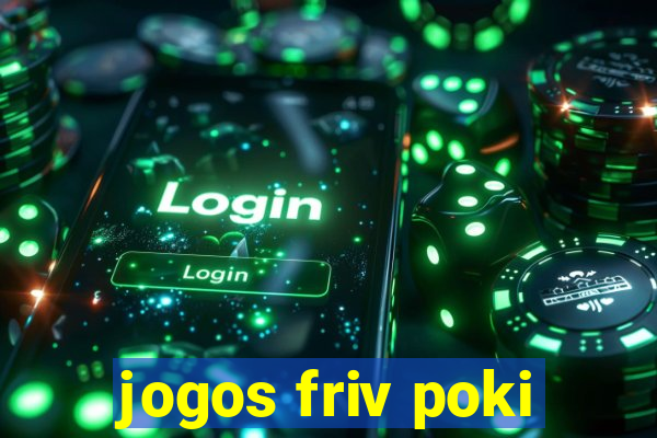 jogos friv poki